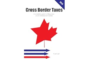 Cross Border Taxes: A complete guide to filing taxes as an American in Canada