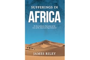 Sufferings in Africa: Authentic Narrative of the Loss of the American Brig Commerce