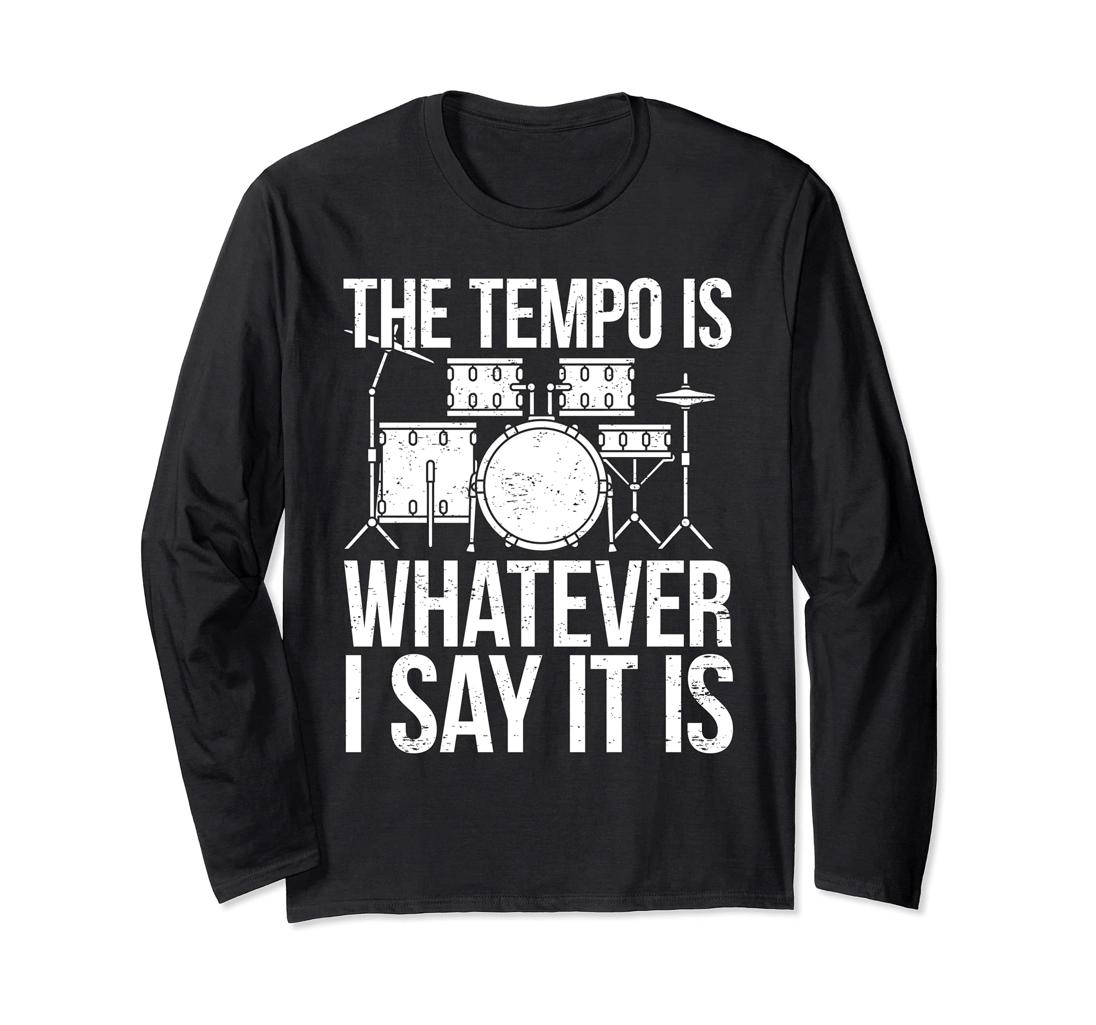 Cool Drumming Saying Drummer Drums Percussion I Tempo Long Sleeve T-Shirt