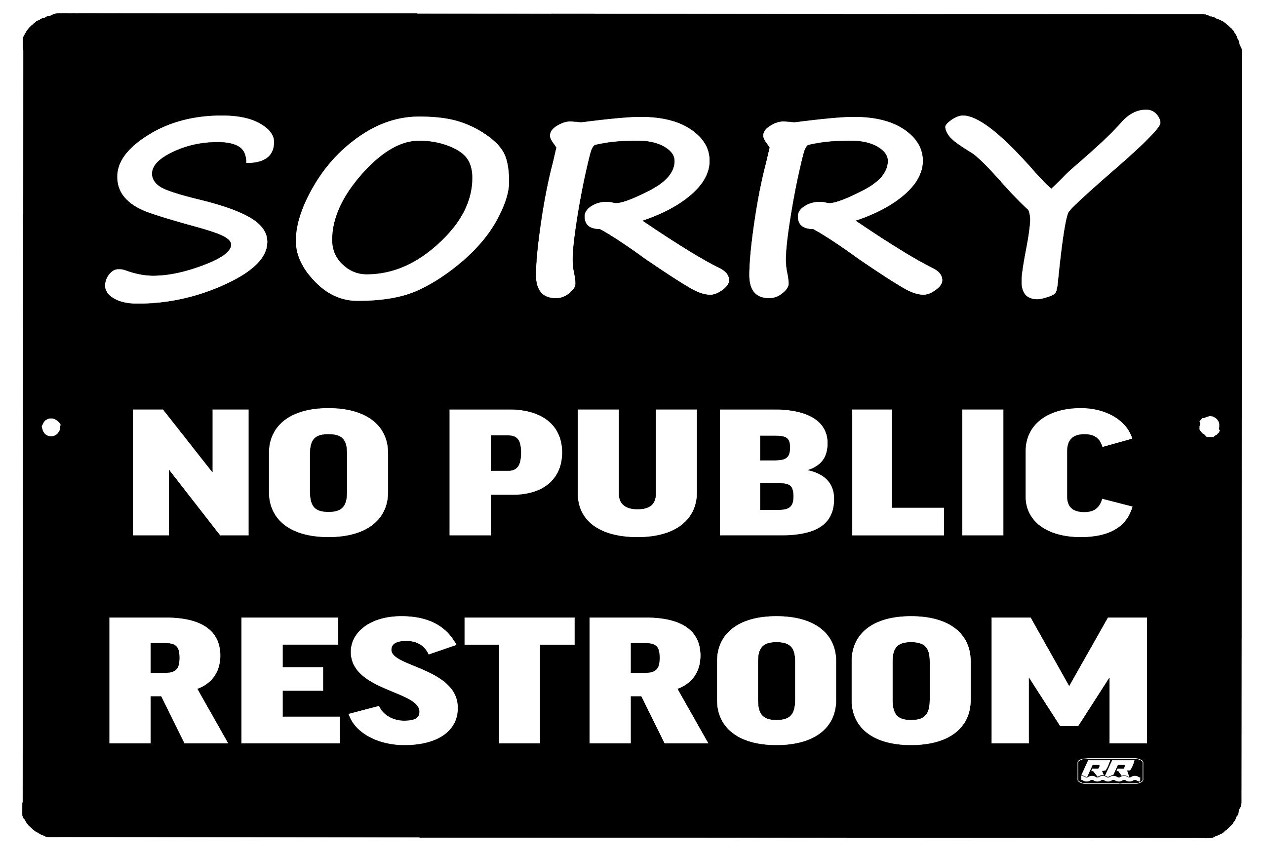 Rogue River Tactical Sorry No Public Restroom Metal Tin Sign Business Retail Store Home Large Restaurant Bar Office Hotel