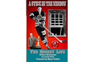 A Stick in the Window: The Hockey Life of Buzz Deschamps