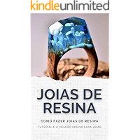 Joias de Resina: Como Fazer Joias de Resina - Tutorial e a Melhor Resina para Joias (Portuguese Edition) book cover