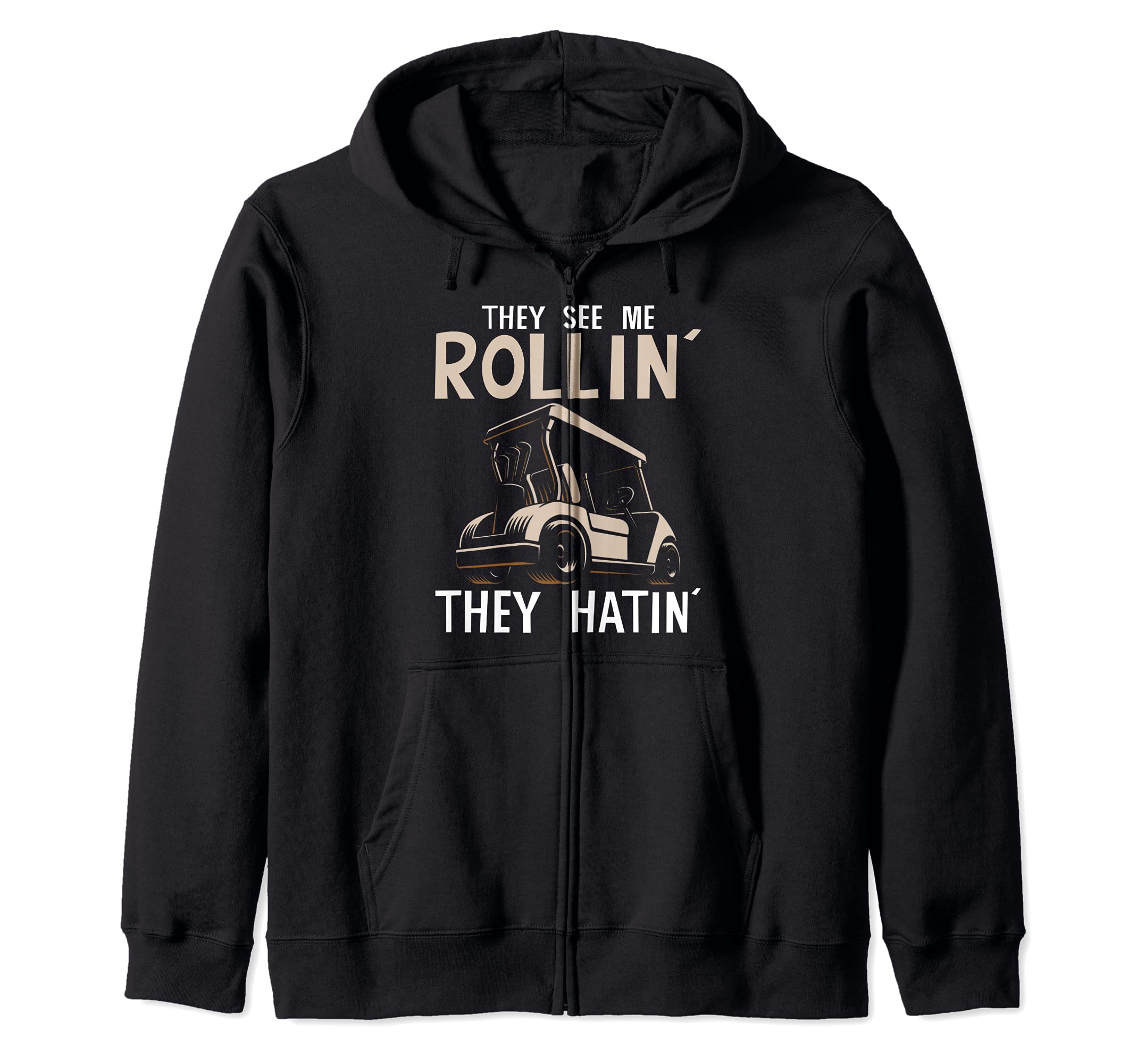 Golf tees Men They See Me Rollin They Hatin Funny Golfers Zip Hoodie