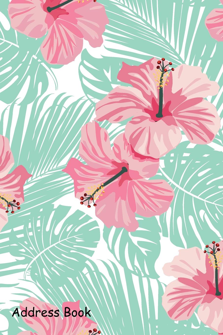 Address Book: For Contacts, Addresses, Phone, Email, Note,Emergency Contacts,Alphabetical Index With Tropical coral flowers and leaves