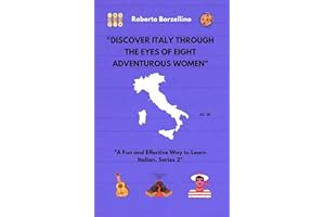 "Discover Italy through the Eyes of Eight Adventurous Women: A Fun and Effective Way to Learn Italian. Series 2" (italian sho