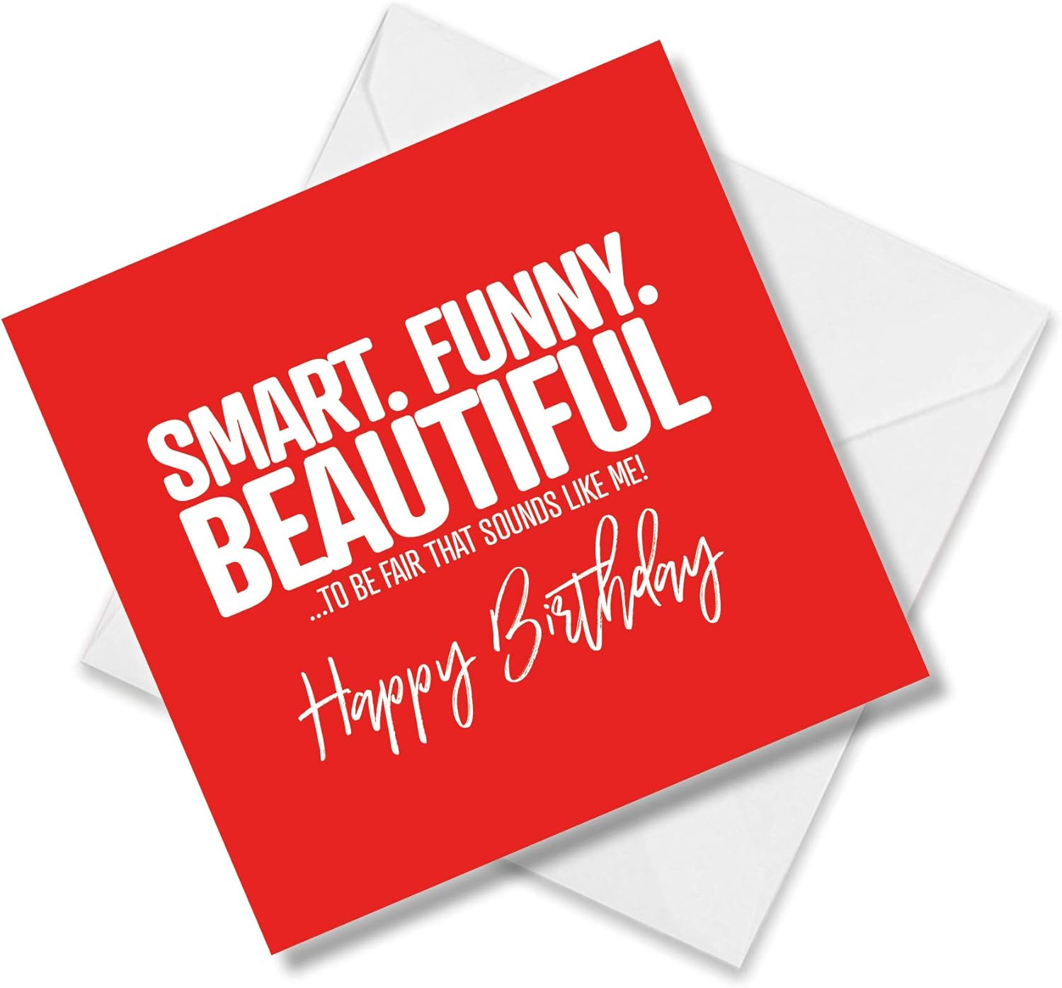Punkcards Funny Birthday Card for Women, “Smart. Funny. Beautiful.” Joke Card, Hilarious Birthday Card for Friends Bestie