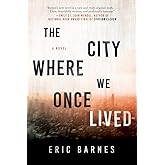 City Where We Once Lived: A Novel