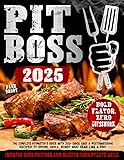 Pit Boss: The Complete Pitmaster's Guide with