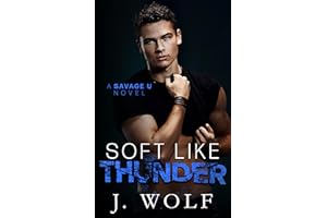 Soft Like Thunder: Enemies to Lovers College Romance (Savage U)