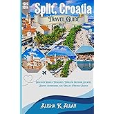 Split, Croatia Travel Guide 2025-2026: Discover Hidden Treasures, Thrilling Outdoor Escapes, Expert Itineraries, and Wallet-Friendly Advice