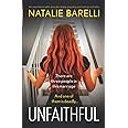 Unfaithful: An unputdownable and absolutely gripping psychological thriller