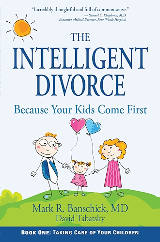 Download The Intelligent Divorce: Taking Care of Your Children (English Edition) PDF