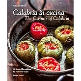 Calabria in Cucina: The Flavours of Calabria