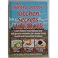 The Country Doctor's Kitchen Secrets Handbook: FC&A Medical Publishing ...