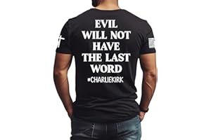 Evil Will Not Have The Last Word Charlie Kirk Front and Back Unisex Adult Heavy Cotton Crewneck T-Shirt (BLACK) (L)