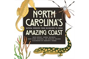 North Carolina's Amazing Coast: Natural Wonders from Alligators to Zoeas
