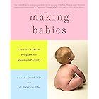 Making Babies: A Proven 3-Month Program for Maximum Fertility