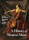 A History of Western Music (Tenth Edition)