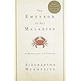 The Emperor of All Maladies: A Biography of Cancer