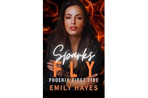 Sparks Fly: A Lesbian/Sapphic Firefighter Romance (Phoenix Ridge Fire Department Book 1)