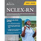 NCLEX-RN Examination Practice Questions 2021-2022: Review Book with 1000+ Test Prep Questions for the NCLEX Nursing Exam