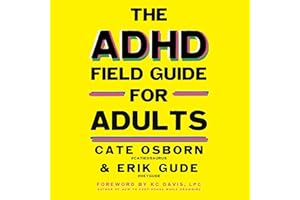 The ADHD Field Guide for Adults