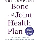 The Complete Bone and Joint Health Plan: Help Prevent and Treat Osteoporosis and Arthritis