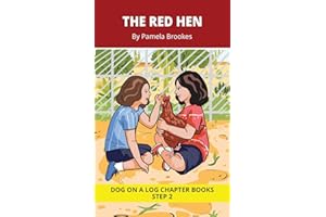 The Red Hen Chapter Book: Decodable Chapter Book Series for Students Learning to Read. For Beginning Readers and Students wit