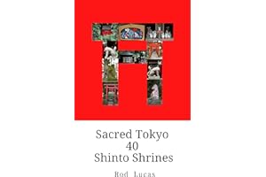 Sacred Tokyo 40 Shinto Shrines