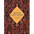 Oriental Carpet Design: A Guide to Traditional Motifs, Patterns and Symbols