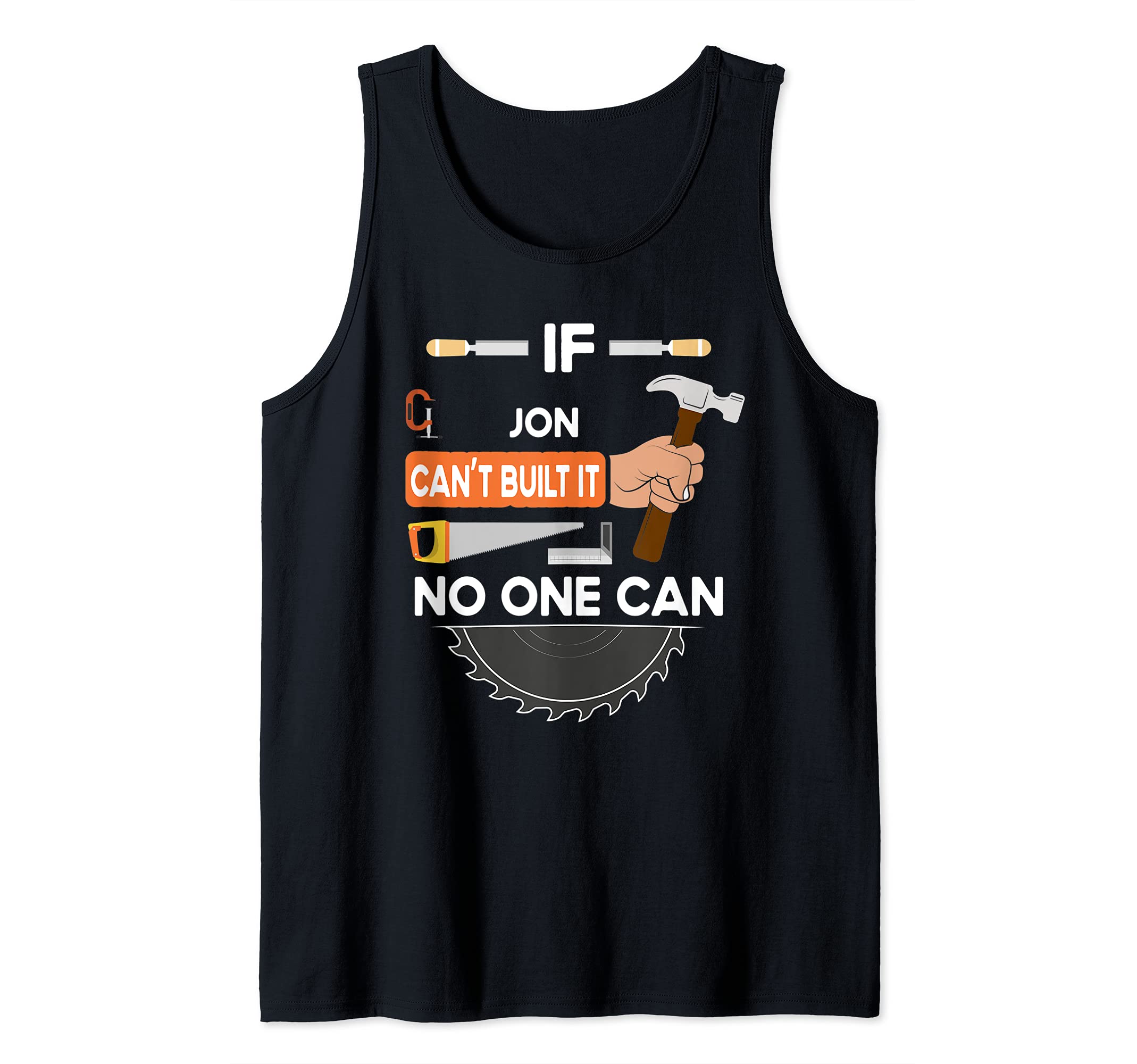 Funny carpenter woodworking lumber worker for Jon Tank Top