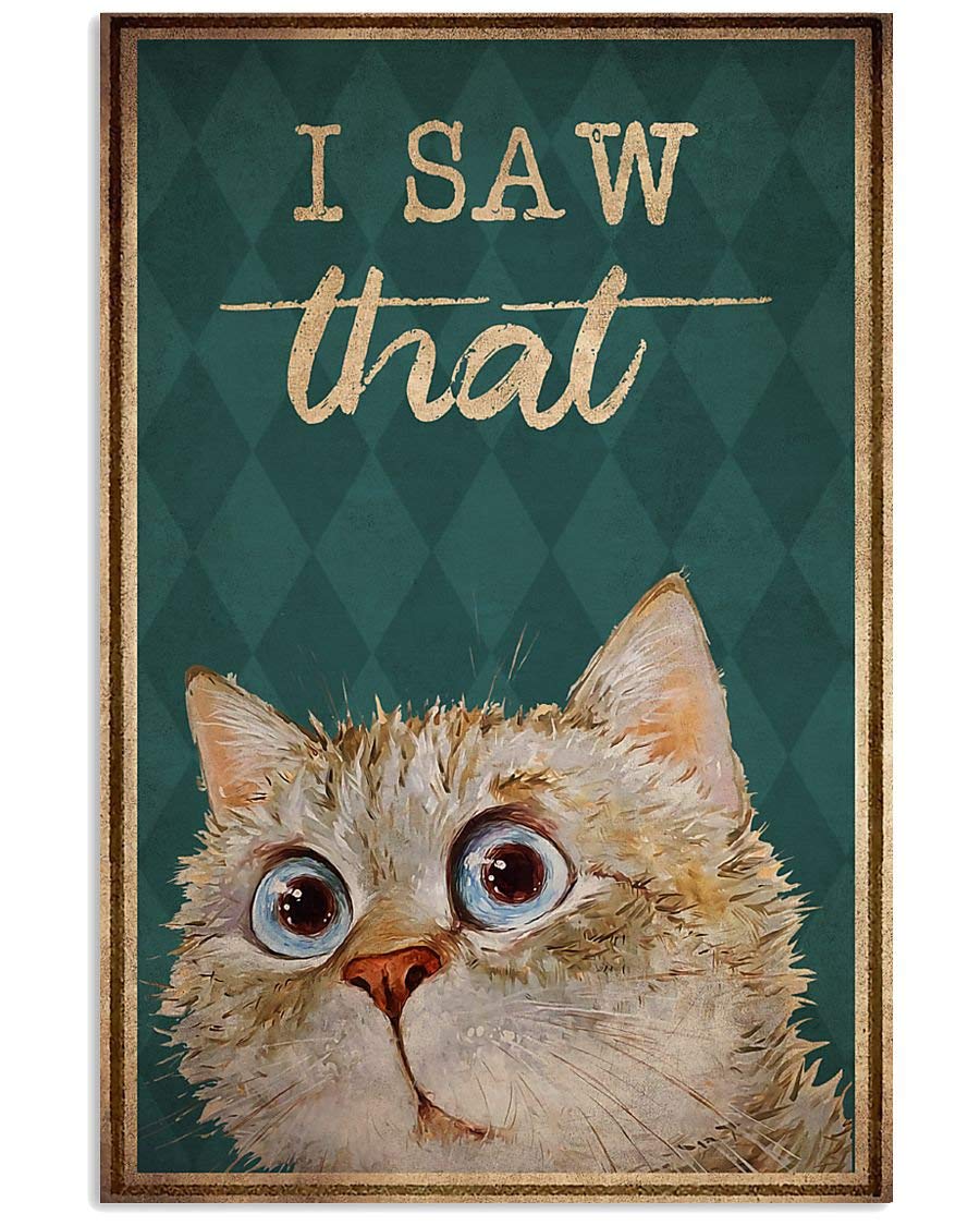LINQWkk Vintage Wall Poster Metal Plaque,Cat I Saw That,Art Metal Wall Poster, Retro Style, Funny Cat,Living Room Garden Bedroom Office Hotel Cafe Bar Decor 8x12inch