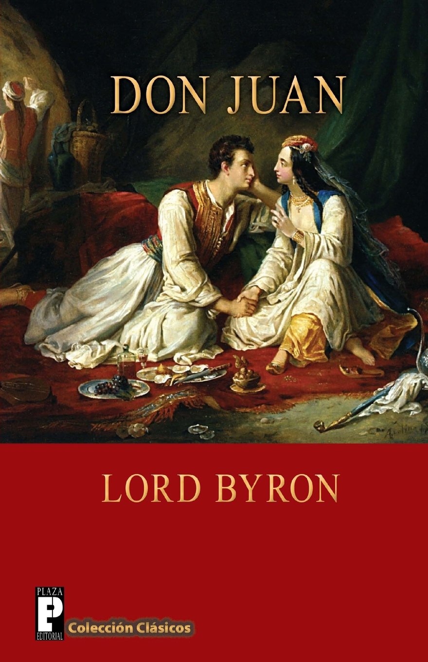 Don Juan Spanish Edition Lord Byron 9781480295254 Amazon Com Books Don Juan Spanish Edition Lord Byron 9781480295254 Amazon Com Books