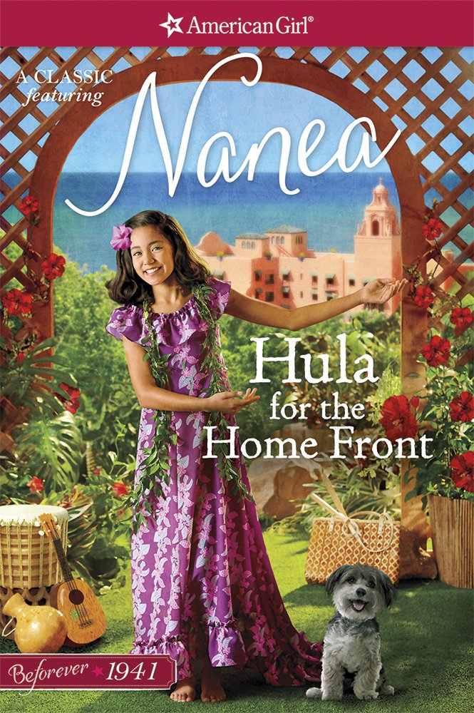 Hula For The Home Front A Nanea Classic 2 A Nanea Classic American Girl Larson Kirby Kolesova Juliana 9781683370239 Amazon Com Books