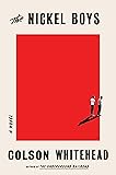 The Nickel Boys: A Novel