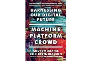 Machine, Platform, Crowd: Harnessing Our Digital Future