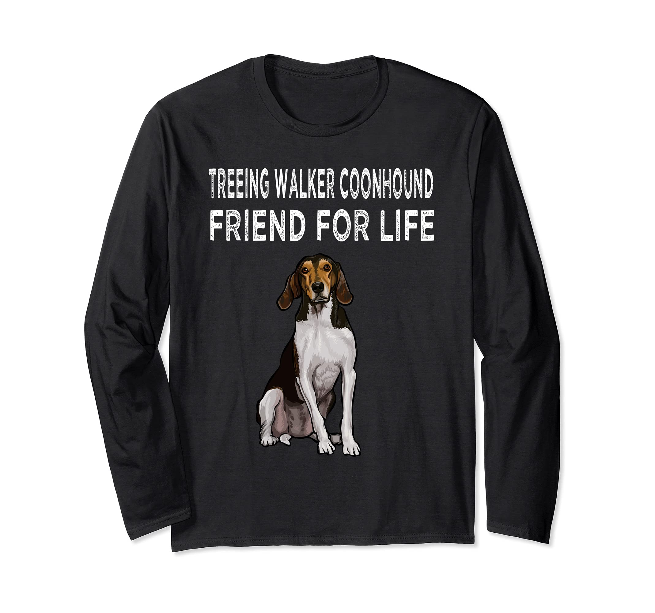 Treeing Walker Coonhound Friend For Life Dog Friendship Long Sleeve T-Shirt