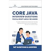 Core Java Interview Questions You&rsquo;ll Most Likely Be Asked (Second Edition): Java 8/9 Refresher, Scenario-Based Q&amp;A, Resume &amp; Interview Tips (Job Interview Questions Series)