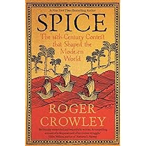 Spice: The 16th-Century Contest that Shaped the Modern World