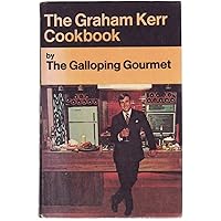 The Complete Galloping Gourmet Cookbook: Kerr, Graham: 9780448013220