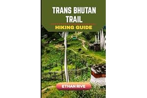 TRANS BHUTAN TRAIL HIKING GUIDE