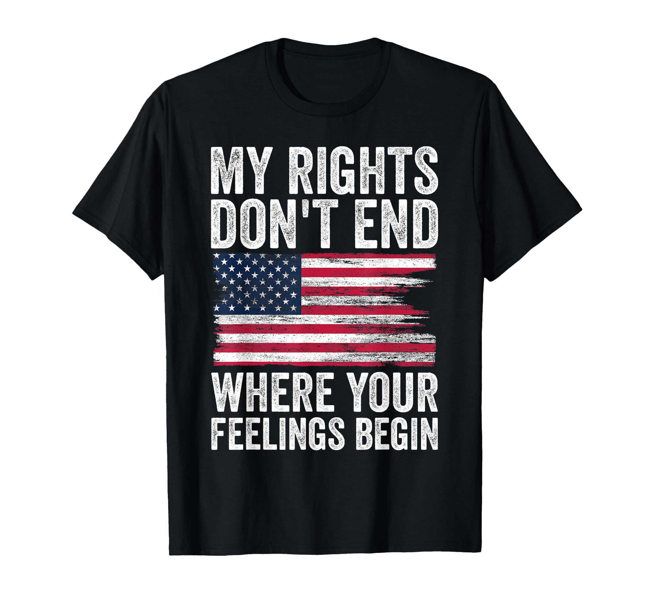 Photo 1 of My Rights Don't End Where Your Feelings Begin T-Shirt