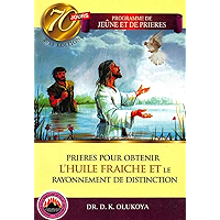 70 Jours De Jeune et de Prieres Programme 2013: Prieres Pour Obtenir L'Huile Fraiche et Le Rayonnement de Distinction… book cover 70 Jours De Jeune et de Prieres Programme 2013: Prieres Pour Obtenir L'Huile Fraiche et Le Rayonnement de Distinction… book cover