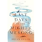 Last Days of the Mighty Mekong (Asian Arguments)