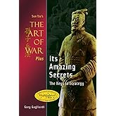 Sun Tzu's The Art of War Plus Its Amazing Secrets: The Keys to Strategy