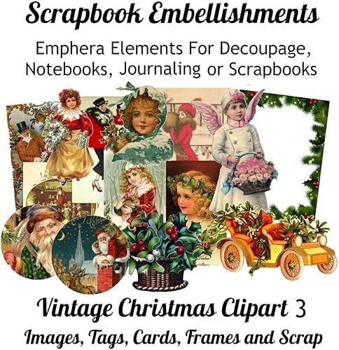 Download Scrapbook Embellishments: Emphera Elements for Decoupage, Notebooks, Journaling or Scrapbooks. Vintage Christmas Clipart 3 Images, Tags, Cards, Frames and Scrap PDF