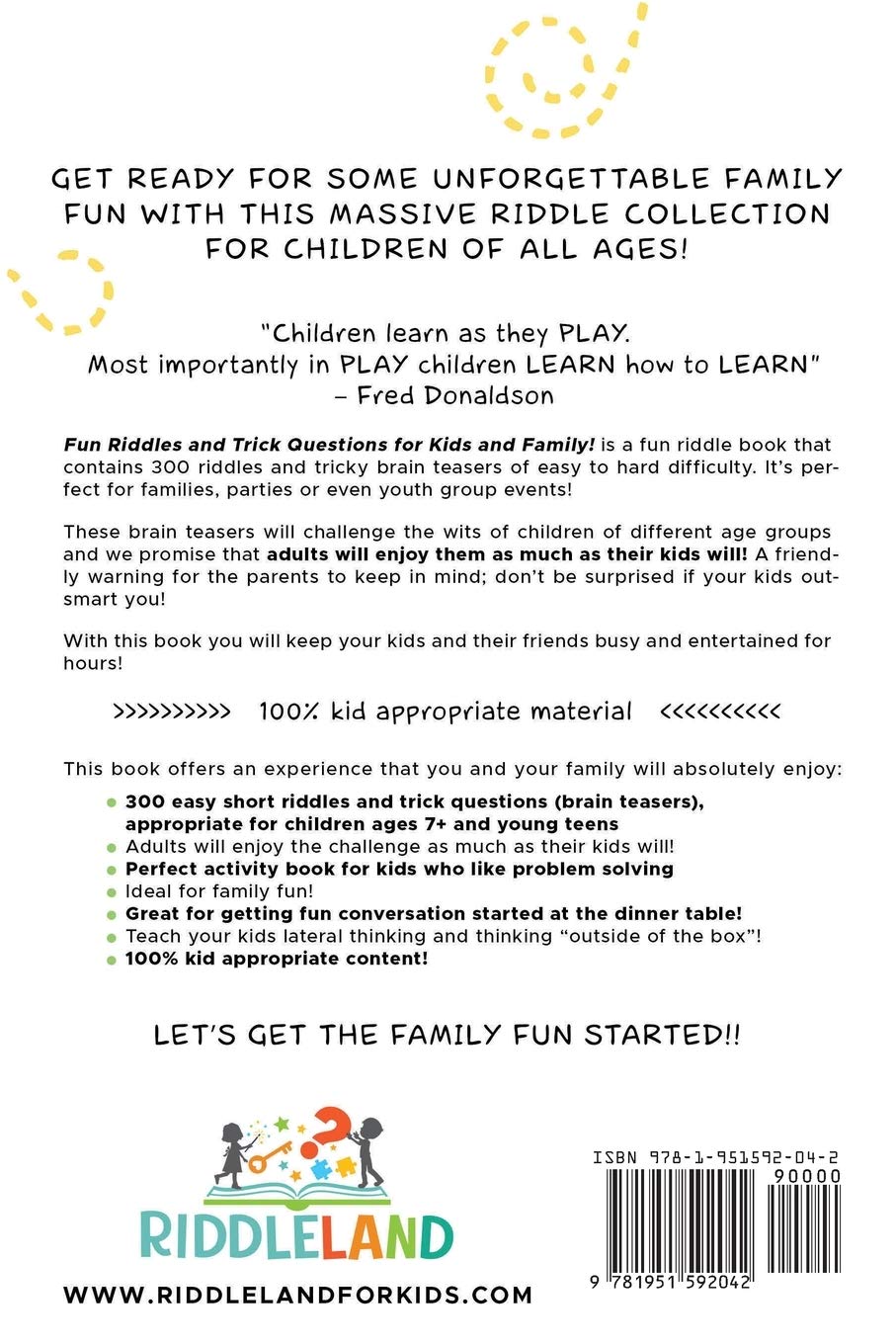 Fun Riddles and Trick Questions For Kids and Family: 300 Riddles and Brain  Teasers That Kids and Family Will Enjoy Ages 7-9 8-12: Riddleland,:  9781951592042: Amazon.com: Books