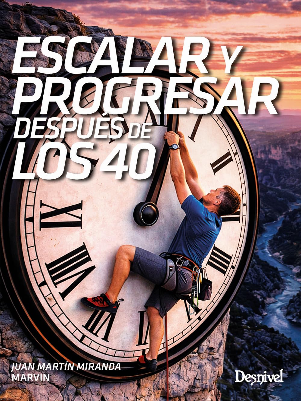 Portada de Escalar y progresar después de los 40 (Manuales de escalada Desnivel)