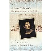 Gilbert and Gubar's The Madwoman in the Attic after Thirty Years (Volume 1)