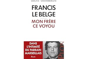 Francis le Belge, mon frère ce voyou (French Edition)